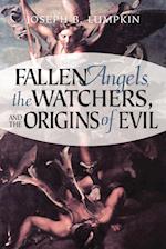 Fallen Angels, the Watchers, and the Origins of Evil