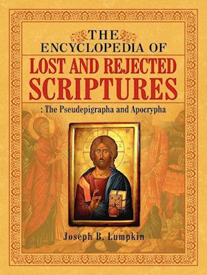 The Encyclopedia of Lost and Rejected Scriptures