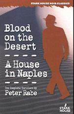 Blood on the Desert / A House in Naples