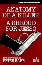 Anatomy of a Killer / A Shroud for Jesso