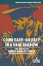 Come Easy-Go Easy / In a Vain Shadow