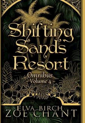 Shifting Sands Resort Omnibus Volume 4