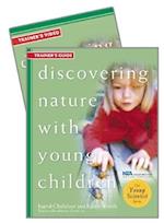 Discovering Nature with Young Children Trainer's Guide W/DVD [With DVD]