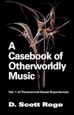 A Casebook of Otherworldly Music