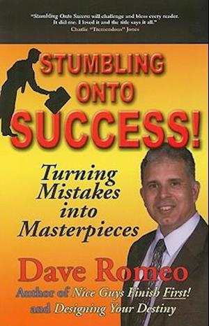 Stumbling Onto Success!