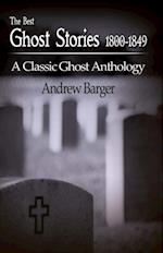 Best Ghost Stories 1800-1849: A Classic Ghost Anthology