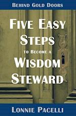 Behind Gold Doors-Five Easy Steps to Become a Wisdom Steward 