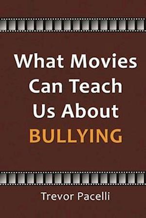 What Movies Can Teach Us About Bullying