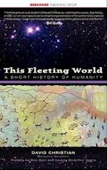 This Fleeting World: A Short History of Humanity 