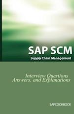 SAP SCM Interview Questions Answers and Explanations: SAP Supply Chain Management Certification Review 