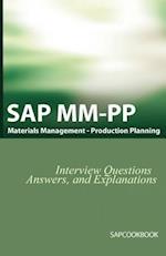SAP MM / Pp Interview Questions, Answers, and Explanations: SAP Production Planning Certification 