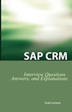 SAP Crm Interview Questions, Answers, and Explanations: SAP Customer Relationship Management Certification Review 