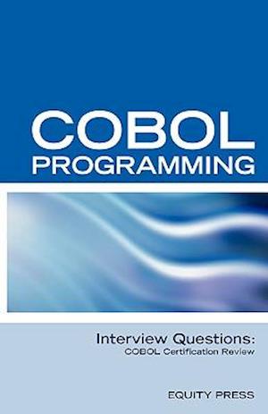 COBOL Programming Interview Questions: COBOL Job Interview Review Guide