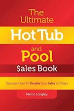 The Ultimate Hot Tub  and Pool $ales Book