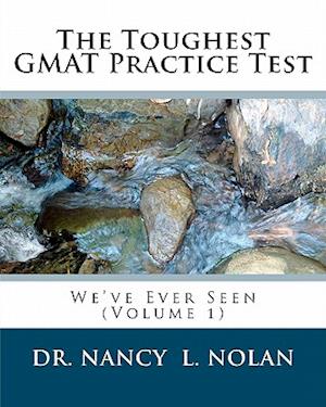 The Toughest GMAT Practice Test We've Ever Seen (Volume 1)