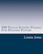 350 Tough Sudoku Puzzles for Diehard Players