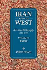 Ghani, C: Iran & the West -- A Critical Bibliography 1500-19