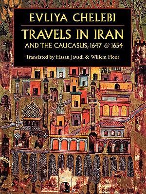 Travels in Iran and the Caucasus, 1647 & 1654