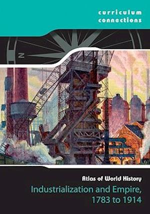 Industrialization and Empire, 1783-1914