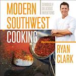 Modern Southwest Cooking