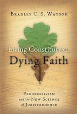 Living Constitution, Dying Faith