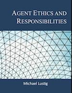 Agent Ethics and Responsibilities