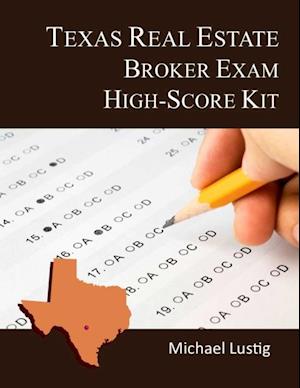 Texas Real Estate Broker Exam High-Score Kit