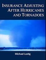 Insurance Adjusting After Hurricanes and Tornadoes