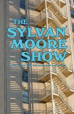 The Sylvan Moore Show