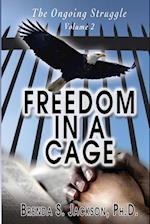 Freedom in a Cage