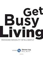 Get Busy Living