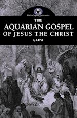 The Aquarian Gospel of Jesus the Christ