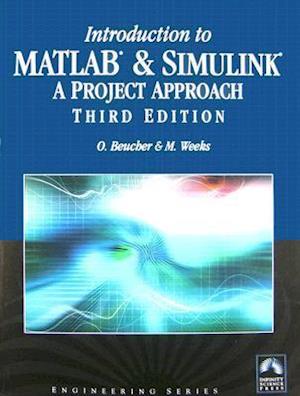 Introduction to MATLAB & SIMULINK:  A Project Approach