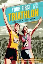 Your First Triathlon, 2nd Ed. : Race-Ready in 5 Hours a Week 