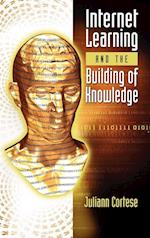 Internet Learning and the Building of Knowledge
