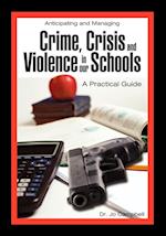 Anticipating and Managing Crime, Crisis, and Violence in Our Schools