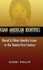 Asian American Identities: Racial and Ethnic Identity Issues in the Twenty-First Century 