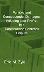 Punitive and Consequential Damages, Including Lost Profits, in a Construction Contract Dispute