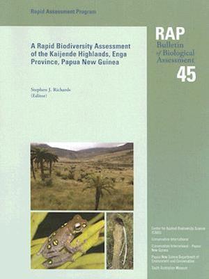 A Rapid Biodiversity Assessment of the Kaijende Highlands, Enga Province, Papua New Guinea