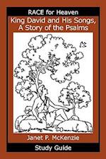 King David and His Songs, the Story of the Psalms Study Guide