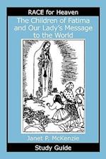 The Children of Fatima and Our Lady's Message to the World Study Guide