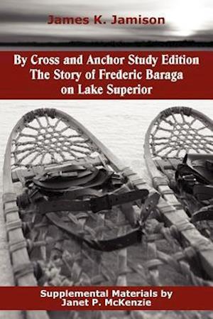 By Cross and Anchor Study Edition