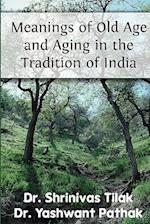 Meanings of Old Age and Aging in the Tradition of India
