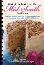 Best of the Best from the Mid-South Cookbook (Selected Recipes from the Favorite Cookbooks of Tennessee, Kentucky and West Virginia