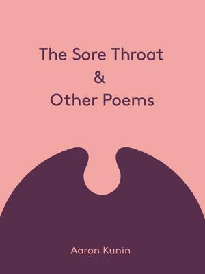 The Sore Throat & Other Poems