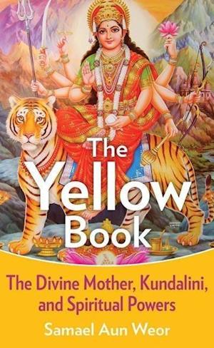 The Yellow Book: The Divine Mother, Kundalini, and Spiritual Powers