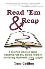 Read 'Em & Reap: 6 Science-Backed Ways Reading Puts You on the Road to Achieving More and Living Longer 