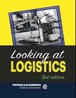 Looking at Logistics: A Practical Introduction to Logistics and Supply Chain Management 