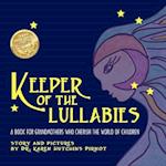 Keeper of the Lullabies, a Book for Grandmothers Who Cherish the World of Children