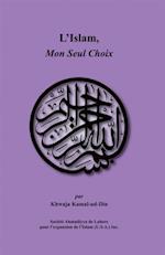 L''Islam, Mon Seul Choix